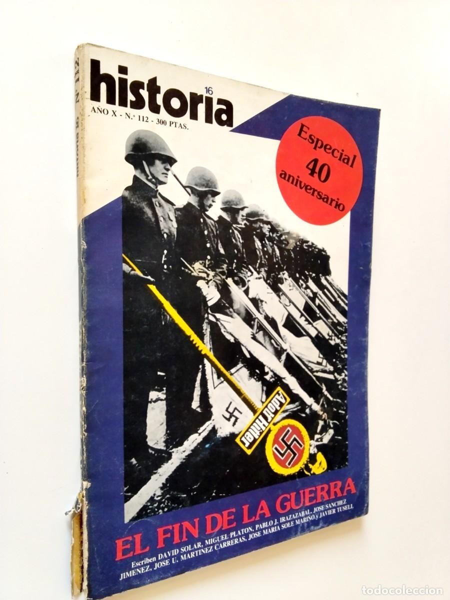 Livres: VV. AA. - El fin de la guerra. Especial 40 aniversario (Historia 16, A&ntilde;o X, n&ordm; 112)