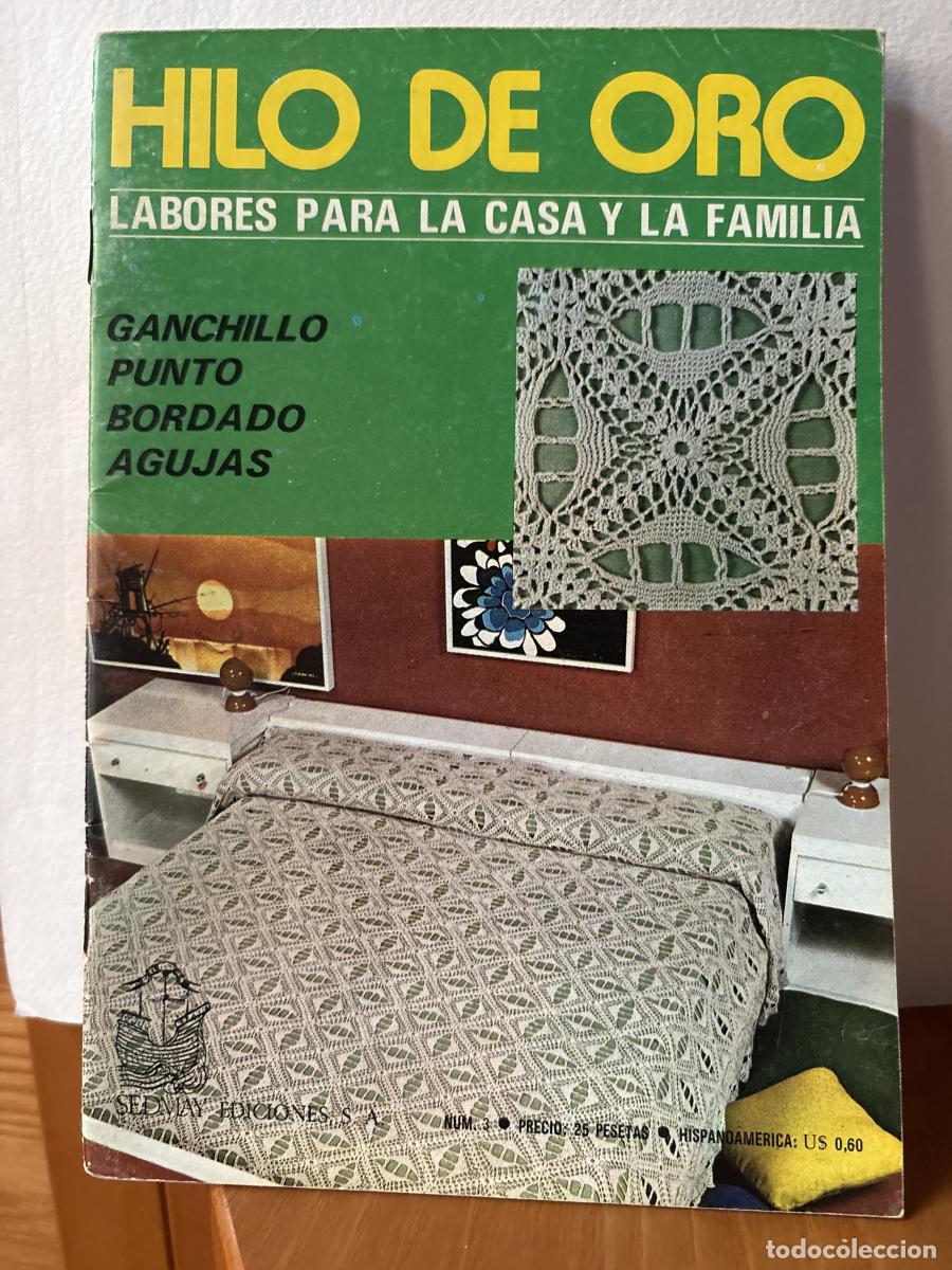 Libros: HILO DE ORO. LABORES PARA LA CASA Y LA FAMILIA. N&ordm; 3. GANCHILLO, PUNTO, BORDADOS, AGUJAS - TDK764