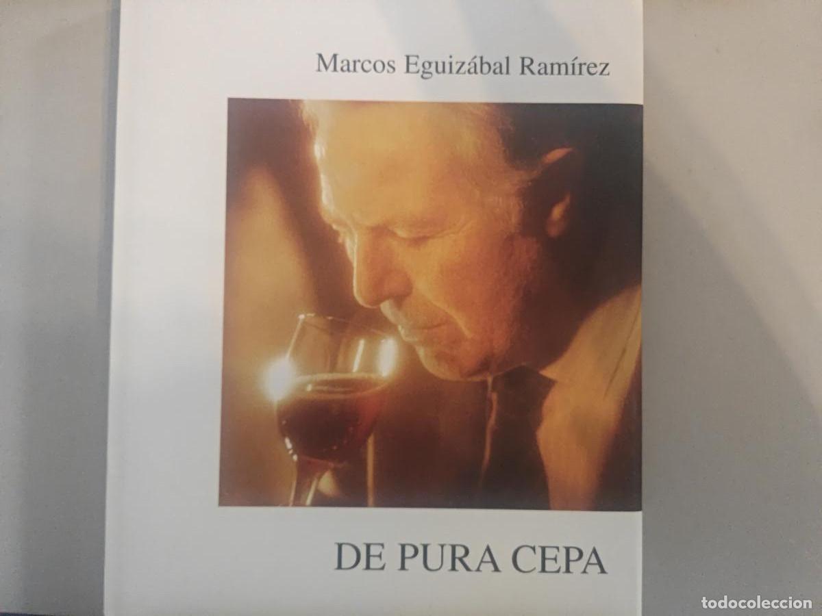 Libros: De pura cepa (La Rioja). - Marcos Eguiz&aacute;bal Ram&iacute;rez. TDK887