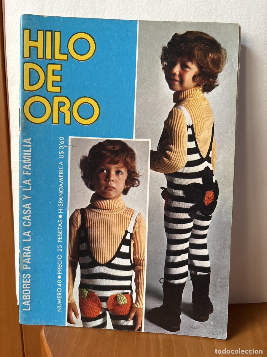 Libros: HILO DE ORO. LABORES PARA LA CASA Y LA FAMILIA. N&ordm; 40 - TDK764