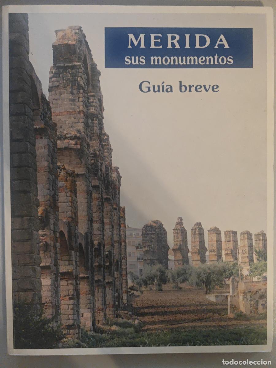 Libros: M&eacute;rida. Sus monumentos. Gu&iacute;a breve. - Ferm&iacute;n Ramos S&aacute;nchez. TDK890