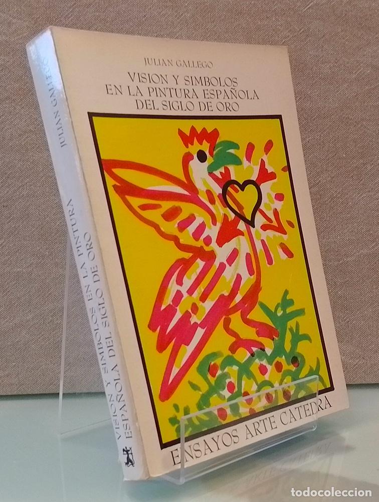 Libros: Visi&oacute;n y s&iacute;mbolos en la pintura espa&ntilde;ola del Siglo de Oro - Juli&aacute;n Gallego