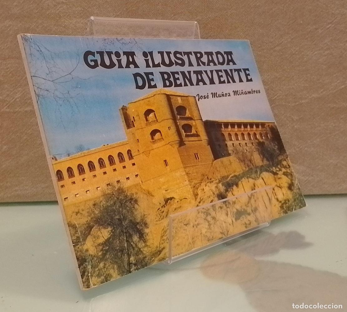 Libros: Gu&iacute;a ilustrada de Benavente - Jos&eacute; Mu&ntilde;oz Mi&ntilde;ambres