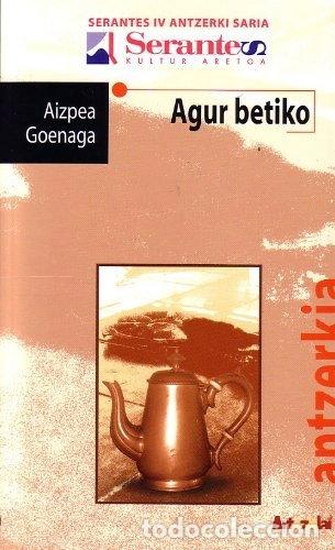 Libri di seconda mano: Agur betiko- 9788493244590