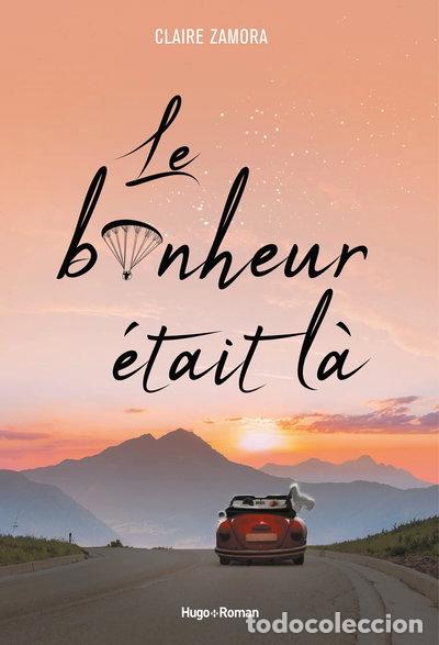 Libros: Le bonheur &eacute;tait l&agrave;- 9782755686531