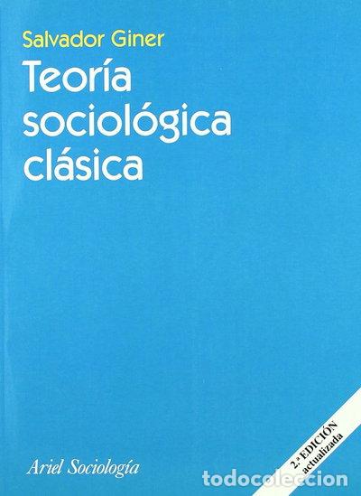 Libros: Teor&iacute;a sociol&oacute;gica cl&aacute;sica- 9788434417090
