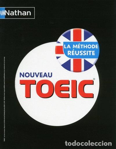 Libros: Le nouveau TOEIC: La m&eacute;thode r&eacute;ussite- 9782091614793