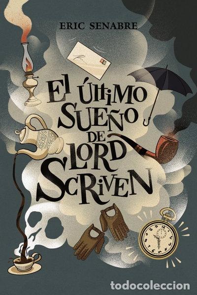 Libros: El &uacute;ltimo sue&ntilde;o de lord Scriven- 9788469834961