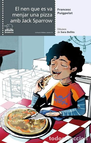 Libros: El nen que es va menjar una pizza amb Jack Sparrow- 9788490264799