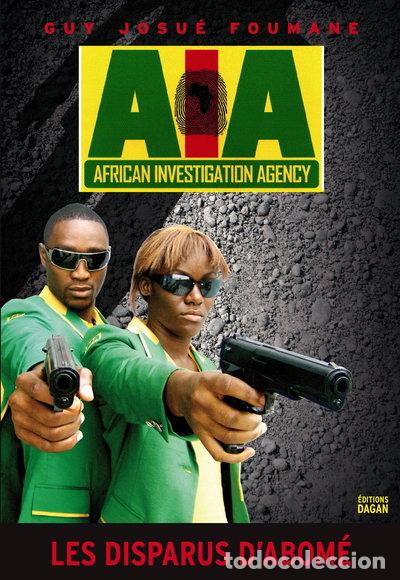 Livres: AIA - African Investigation Agency, Les Disparus d'Abom&eacute;- 9782953283877