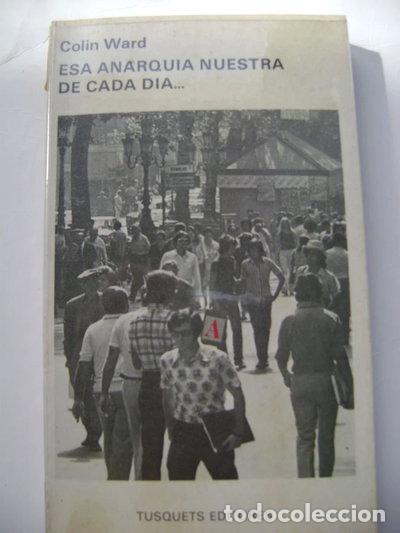 Libros: Esa anarqu&iacute;a nuestra de cada d&iacute;a- 9788472237322
