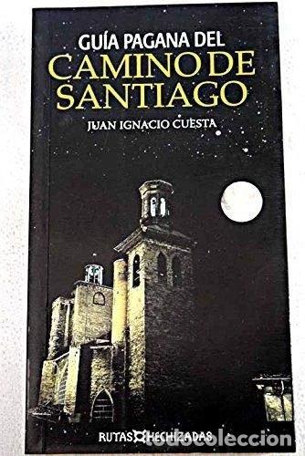 Libros: Gu&iacute;a pagana del Camino de Santiago- 9788496280885