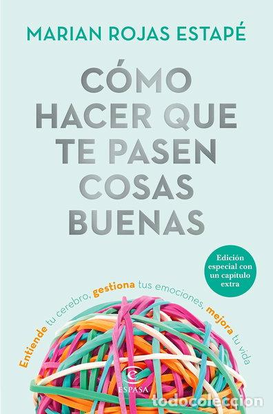 Libros: C&oacute;mo hacer que te pasen cosas buenas- 9788467057669