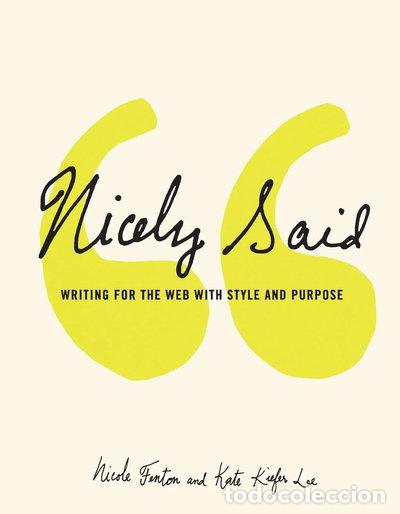Libros: Nicely Said: Writing for the Web with Style and Purpose- 9780321988195