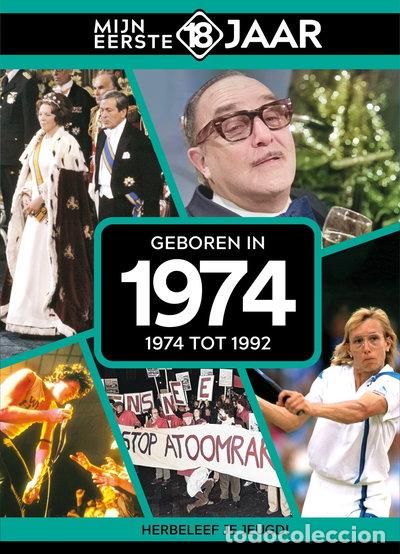 Libros: Mijn eerste 18 jaar 1974: Geboren in 1974- 9789493001688