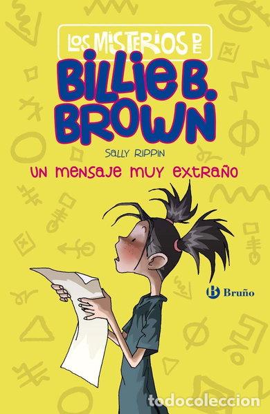 Livres: Los misterios de Billie B. Brown, 2. Un mensaje muy extra&ntilde;o- 9788469625194