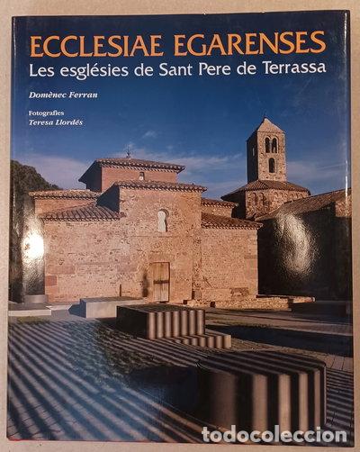 Libros: Ecclesiae Egarenses: Les esgl&eacute;sies de Sant Pere de Terrassa- 9788497855884