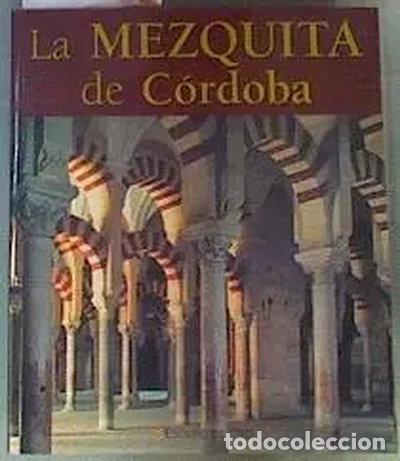 Libros: La Mezquita de C&oacute;rdoba- 9788437828770