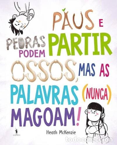 Livros em segunda m&atilde;o: Paus e pedras podem partir ossos, mas as palavras (nunca) magoam!- 9789722078924