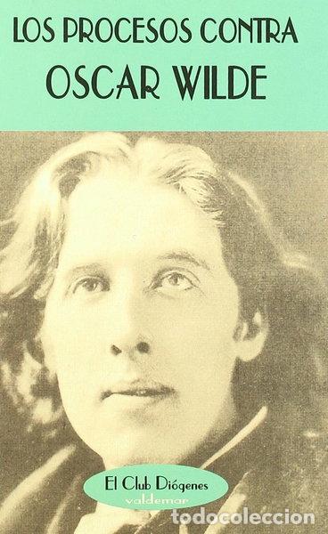 Libros: Los procesos contra Oscar Wilde- 9788477021681