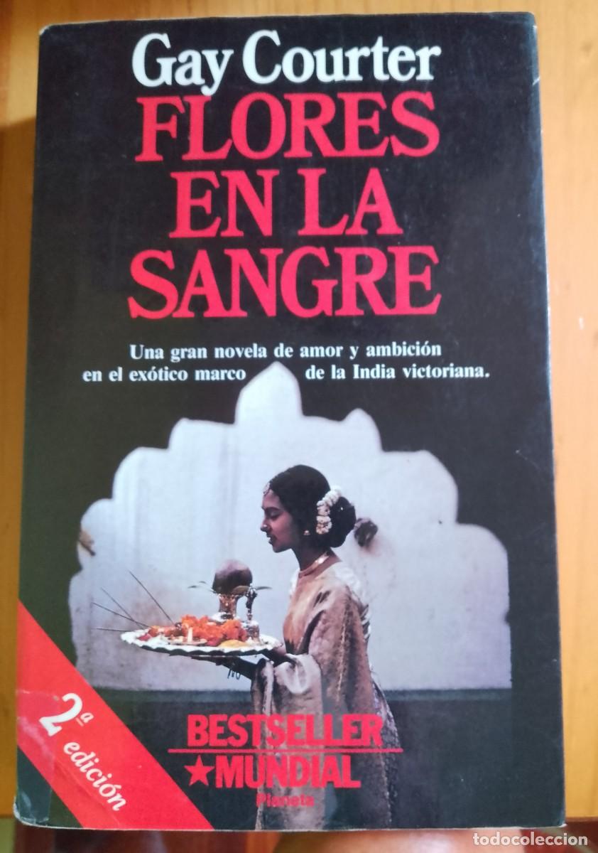 Libros: FLORES EN LA SANGRE - GAY COURTER - BUEN LIBRO, EN PERFECTO ESTADO.