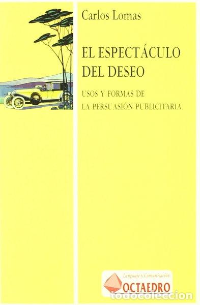 Libri di seconda mano: El espect&aacute;culo del deseo- 9788480631587