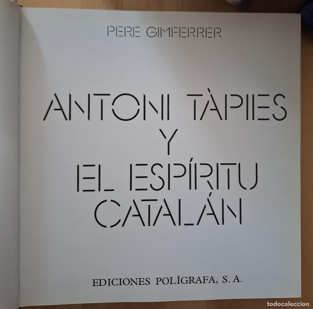 Libros: Pere Gimferrer - Antoni Tapies Y El Esp&iacute;ritu Catal&aacute;n - Foto 3