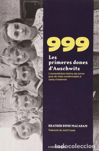 Libros: 999. Les primeres dones d&rsquo;Auschwitz- 9788418022258