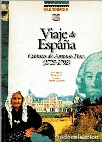 Libros: Viaje de Espa&ntilde;a. Cr&oacute;nica de Antonio Ponz (1725-1792)- 9788488337238
