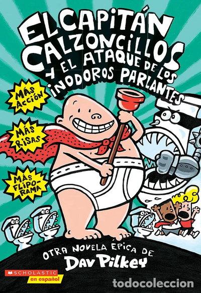 Libros: El Capit&aacute;n Calzoncillos y el ataque de los inodoros parlantes- 9780439317368