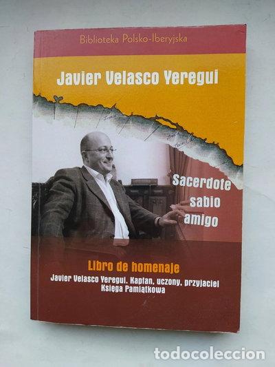 Libros: Javier Velasco Yeregui: Sacerdote, sabio, amigo- 9788360133774