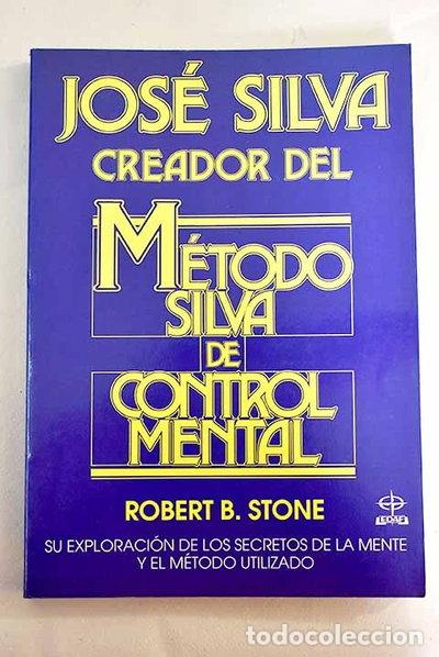 B&uuml;cher: Jos&eacute; Silva, creador del m&eacute;todo Silva de control mental- 9788476405000