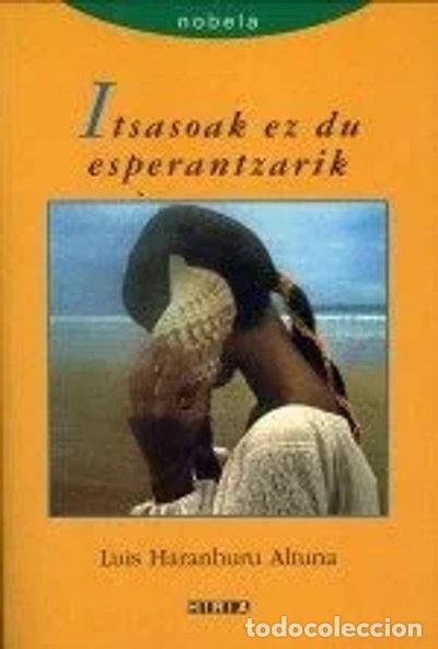 Livres: Itsasoak Ez Du Esperantzarik- 9788477282518