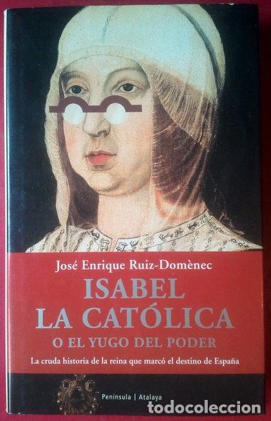 Livres: Isabel la Cat&oacute;lica o el yugo del poder- 9788483076279
