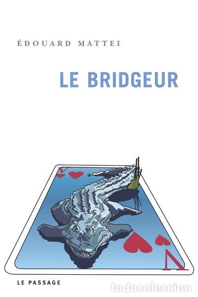 Libros: Le bridgeur- 9782847420425