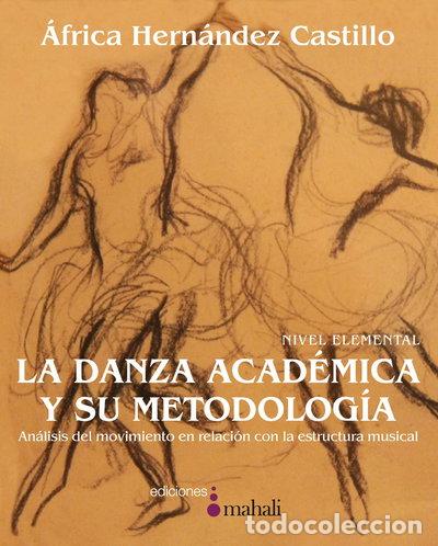 Libros: La danza acad&eacute;mica y su metodolog&iacute;a- 9788461361250