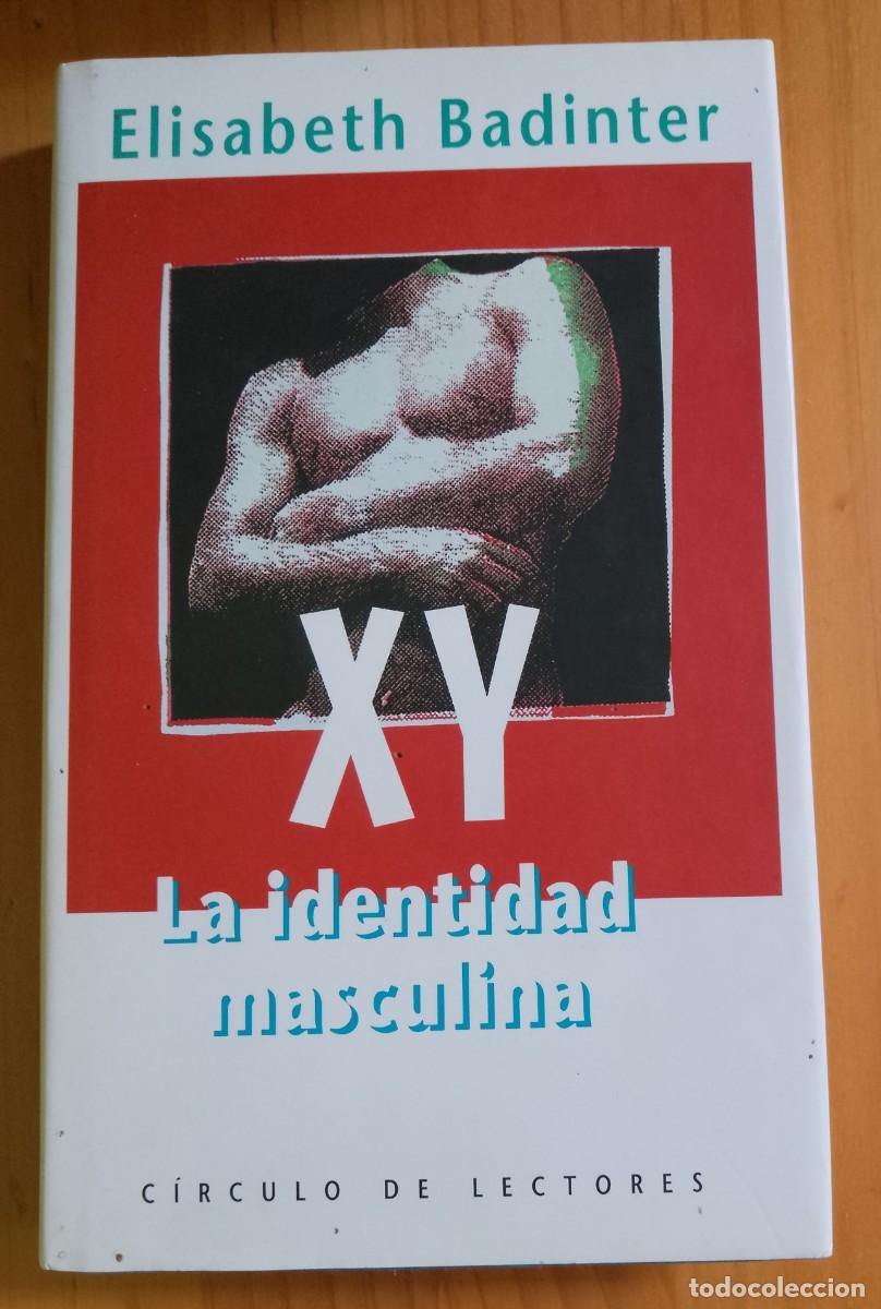 Libri di seconda mano: XY LA IDENTIDAD MASCULINA - ELISABETH BADINTER
