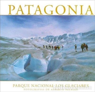 Libros: Patagonia. Parque Nacional Los Glaciares- 9789872082314