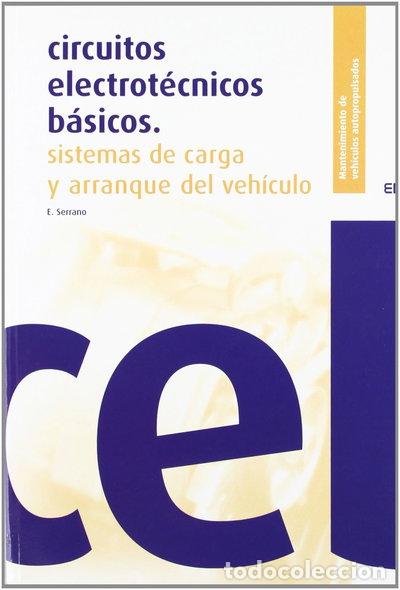 Libros: Circuitos electrot&eacute;cnicos b&aacute;sicos. Sistemas de carga y arranque del veh&iacute;culo- 9788497712057