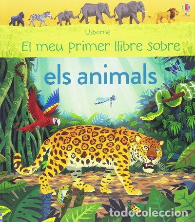 B&uuml;cher: El meu primer llibre sobre els animals- 9781474938341
