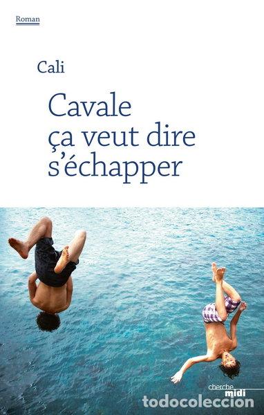B&uuml;cher: Cavale &ccedil;a veut dire s'&eacute;chapper- 9782749161464