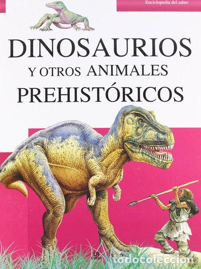 Libros: Dinosaurios y otros animales prehist&oacute;ricos- 9788466220309