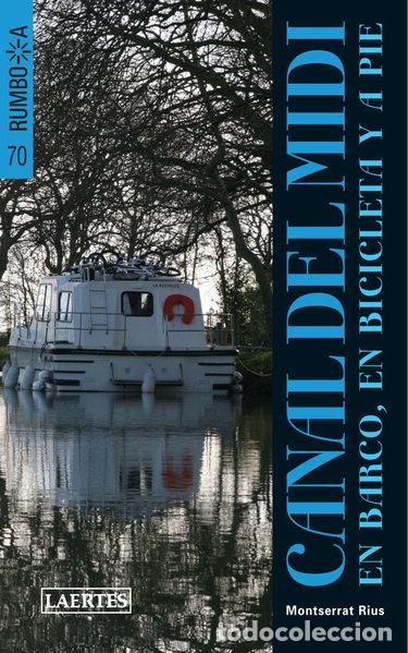 Livres: Canal del Midi: En barco, en bicicleta y a pie- 9788475846224