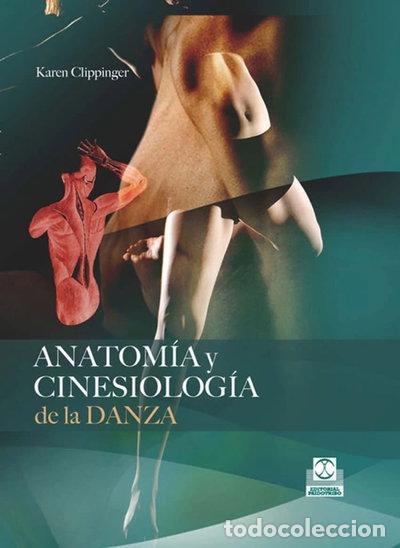 B&uuml;cher: Anatom&iacute;a y cinesiolog&iacute;a de la danza- 9788499100647