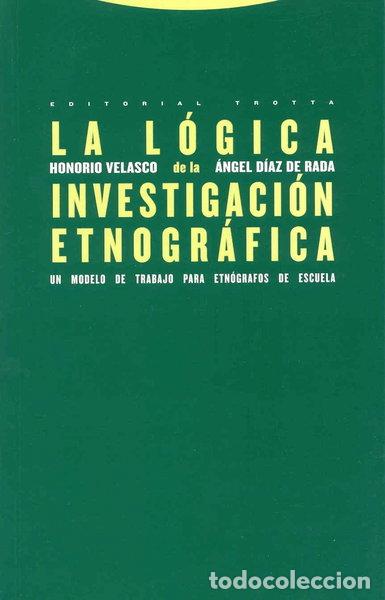 Libros: La l&oacute;gica de la investigaci&oacute;n etnogr&aacute;fica- 9788481646283
