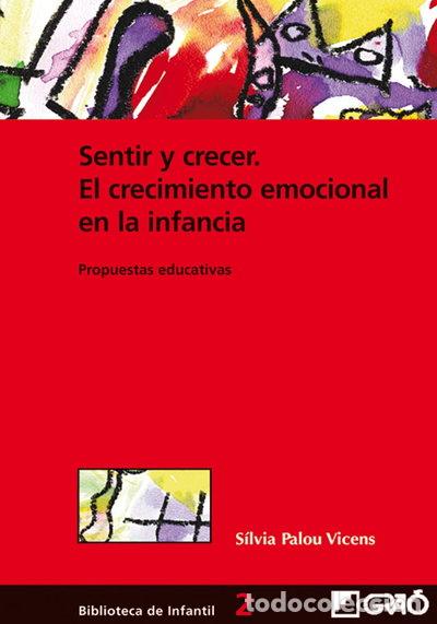 Libros: Sentir y crecer. El crecimiento emocional en la infancia- 9788478273263