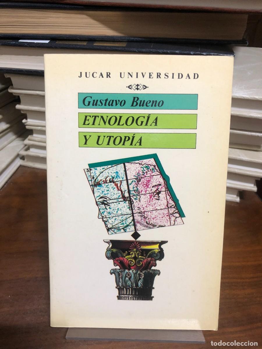 Libri di seconda mano: Etnolog&iacute;a y utop&iacute;a Gustavo Bueno