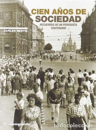 B&uuml;cher: Cien a&ntilde;os de sociedad- 9788496642621