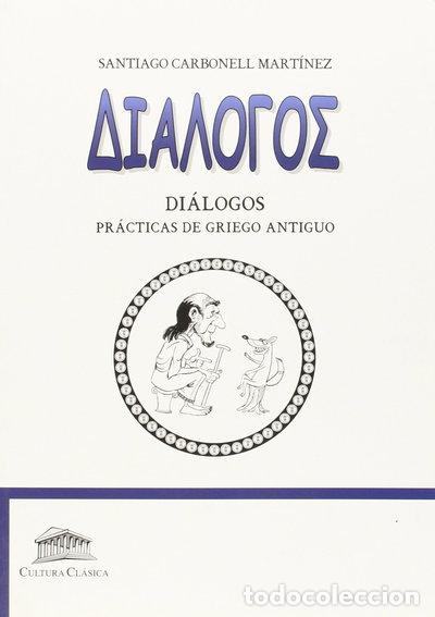 B&uuml;cher: Di&aacute;logos: Pr&aacute;cticas de Griego Antiguo- 9788493579883