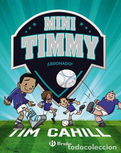 Libros: Mini Timmy - &iexcl;Lesionado!- 9788469626375